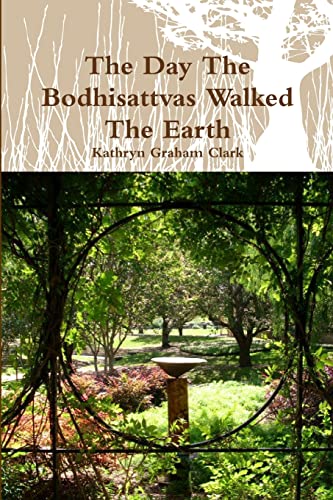 Stock image for The Day The Bodhisattvas Walked The Earth for sale by PBShop.store US