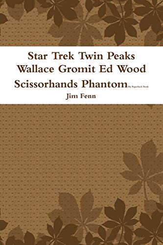 Imagen de archivo de Star Trek Twin Peaks Wallace Gromit Ed Wood Scissorhands Phantom a la venta por PBShop.store US