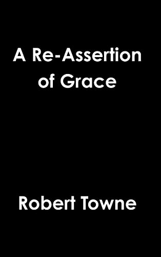 9781312258952: A Re-Assertion of Grace