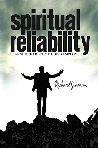 Beispielbild fr Spiritual Reliability ~ Learning to Become God's Employee zum Verkauf von SecondSale