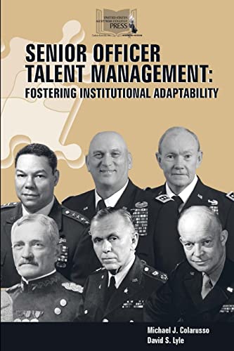 Stock image for Senior Officer Talent Management: Fostering Institutional Adaptability for sale by Lucky's Textbooks