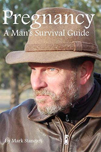 9781312281479: Pregnancy, A Man's Survival Guide