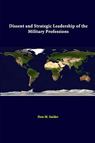 Stock image for Dissent And Strategic Leadership Of The Military Professions for sale by PBShop.store US