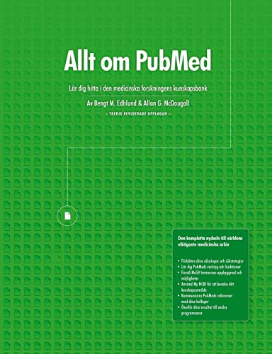 Imagen de archivo de Allt om PubMed, Lr dig hitta i den medicinska forskningens kunskapsbank (Swedish Edition) a la venta por Lucky's Textbooks