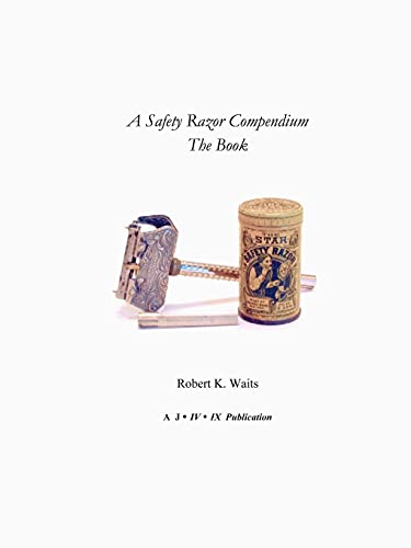 Imagen de archivo de A Safety Razor Compendium: The Book a la venta por Lucky's Textbooks