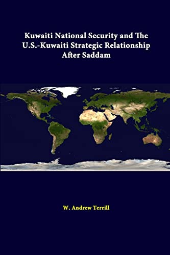 Stock image for Kuwaiti National Security And The US Kuwaiti Strategic Relationship After Saddam for sale by PBShop.store US