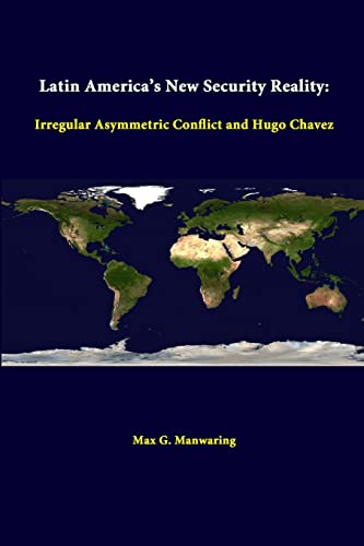 Imagen de archivo de Latin America's New Security Reality Irregular Asymmetric Conflict And Hugo Chavez a la venta por PBShop.store US