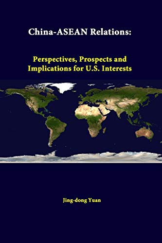 Imagen de archivo de China-Asean Relations: Perspectives, Prospects And Implications For U.S. Interests a la venta por Reuseabook