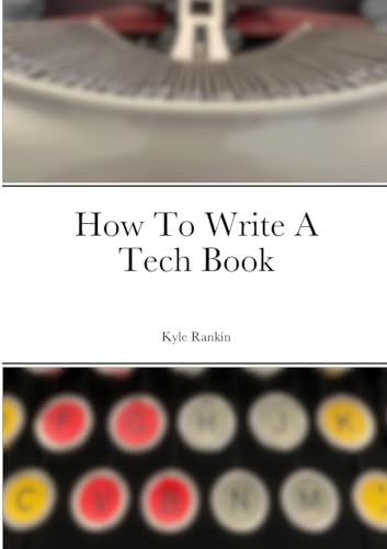 Imagen de archivo de How To Write A Tech Book a la venta por GreatBookPrices