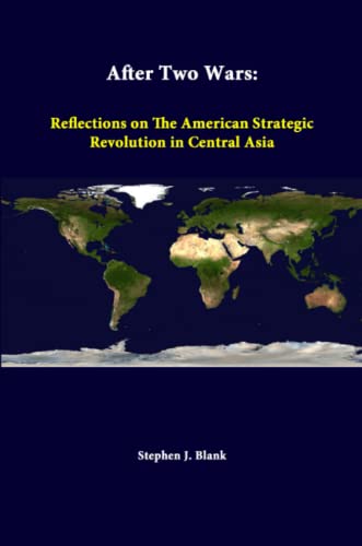 Beispielbild fr After Two Wars: Reflections On The American Strategic Revolution In Central Asia zum Verkauf von California Books