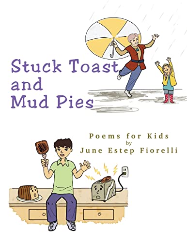 9781312321182: Stuck Toast and Mud Pies: Poems for Kids