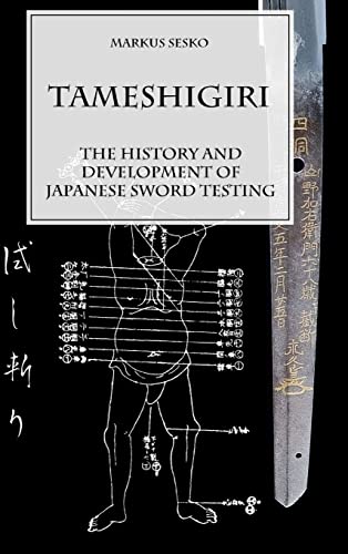 Beispielbild fr Tameshigiri - The History and Development of Japanese Sword Testing zum Verkauf von Books Unplugged