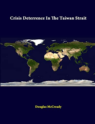 Beispielbild fr Crisis Deterrence In The Taiwan Strait zum Verkauf von PBShop.store US