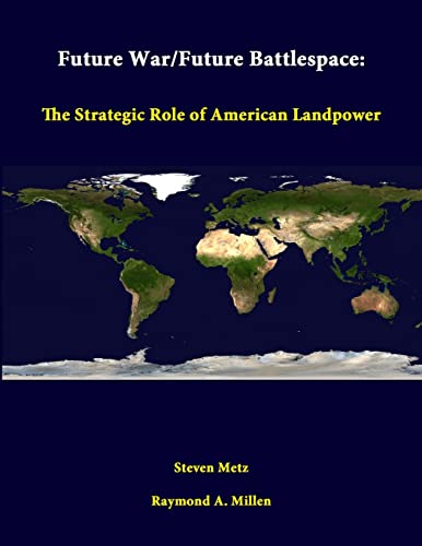 Stock image for Future WarFuture Battlespace The Strategic Role Of American Landpower for sale by PBShop.store US