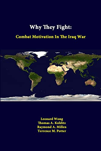 Imagen de archivo de Why They Fight: Combat Motivation In The Iraq War a la venta por Lucky's Textbooks