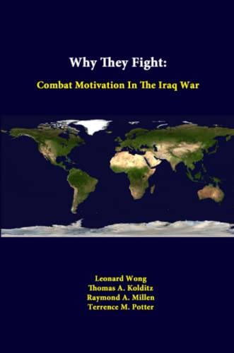 9781312339774: Why They Fight: Combat Motivation In The Iraq War