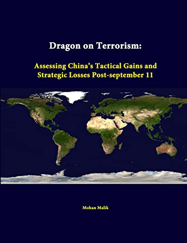 Beispielbild fr Dragon On Terrorism Assessing China's Tactical Gains And Strategic Losses PostSeptember 11 zum Verkauf von PBShop.store US