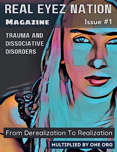 Beispielbild fr Real Eyez Nation Magazine: Trauma and Dissociative Disorders | Issue #1 zum Verkauf von GreatBookPrices