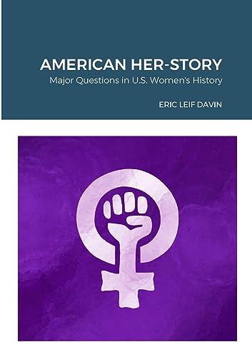 Stock image for American Her-Story: Major Questions in U. S. Women's History for sale by California Books