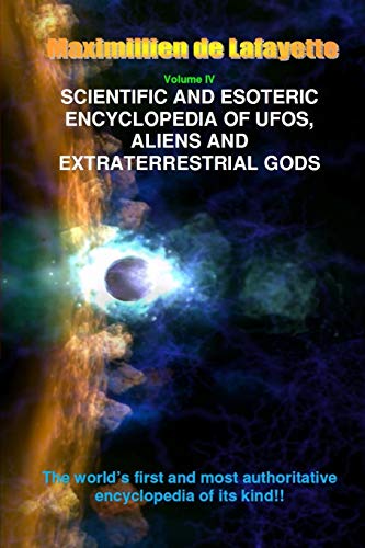 9781312376229: V4. Scientific and Esoteric Encyclopedia of UFOs, Aliens and Extraterrestrial Gods