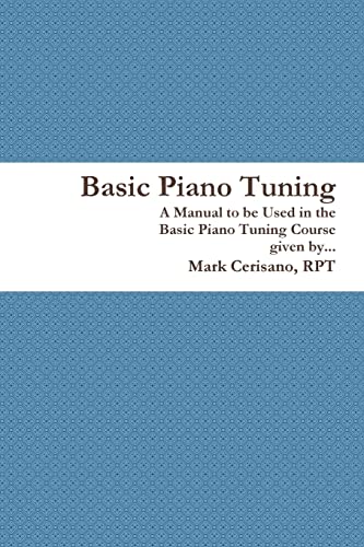 Beispielbild fr Basic Piano Tuning zum Verkauf von Chiron Media
