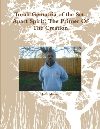 Beispielbild fr Torah Gematria of the Set-Apart Spirit: The Primer Of The Creation (Hebrew Edition) zum Verkauf von Lucky's Textbooks