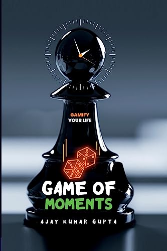 9781312390331: Game of Moments: Gamify your lifestyle