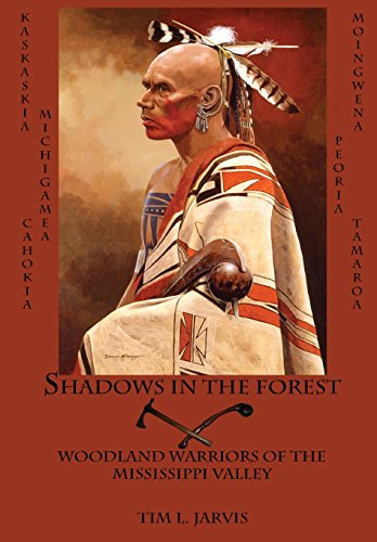 Stock image for Shadows in the Forest: Woodland Warriors of the Mississippi Valley for sale by medimops