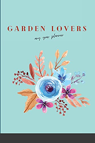 Imagen de archivo de Garden Lovers Any Year Planner: With Bonus Recipes a la venta por medimops