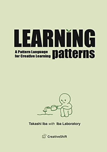 Imagen de archivo de Learning Patterns: A Pattern Language for Creative Learning (Pattern Language 3.0 Catalogue) a la venta por GF Books, Inc.