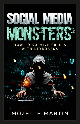 Beispielbild fr Social Media Monsters: How to Survive Creeps with Keyboards zum Verkauf von California Books