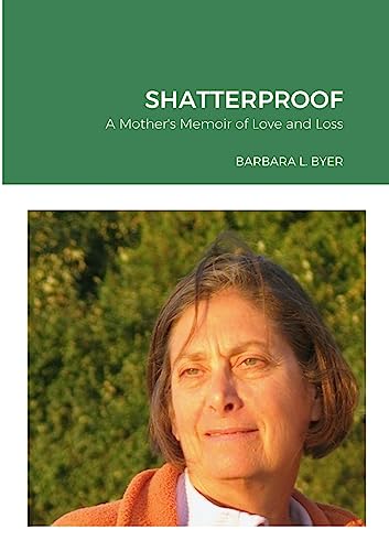 Beispielbild fr SHATTERPROOF: A Mother's Memoir of Loss and Love zum Verkauf von GreatBookPrices