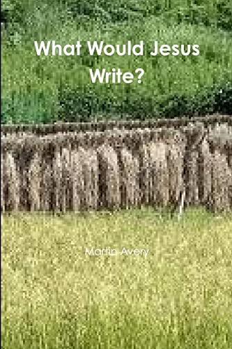 Beispielbild fr What Would Jesus Write? zum Verkauf von Chiron Media