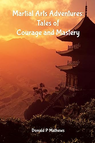 Beispielbild fr Martial Arts Adventures: Tales of Courage and Mastery zum Verkauf von California Books