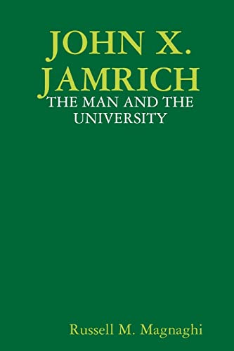 Imagen de archivo de JOHN X. JAMRICH: THE MAN AND THE UNIVERSITY a la venta por Lucky's Textbooks