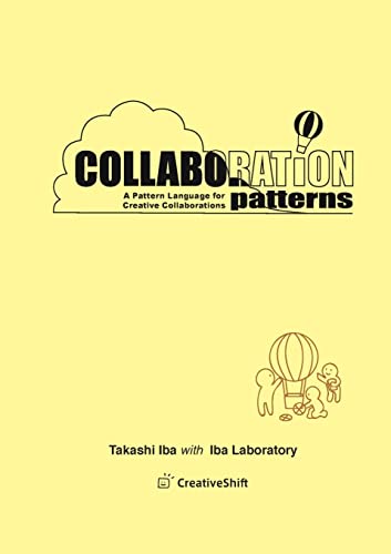 Imagen de archivo de Collaboration Patterns: A Pattern Language for Creative Collaborations (Pattern Language 3.0 Catalogue) a la venta por Zoom Books Company