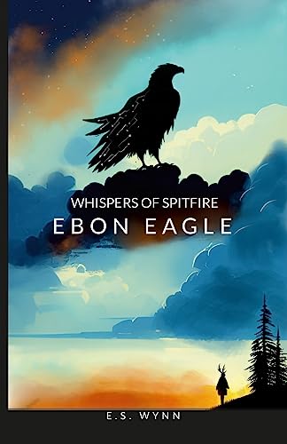 Imagen de archivo de Whispers Of Spitfire: Ebon Eagle a la venta por California Books