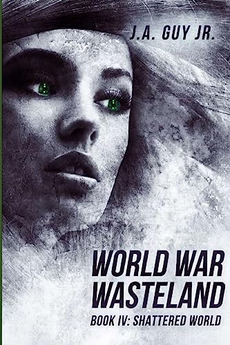 Imagen de archivo de World War Wasteland Book IV: Shattered World a la venta por California Books