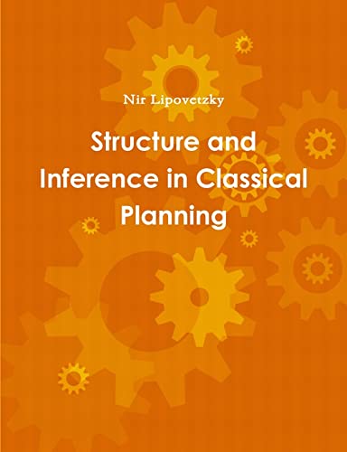 Stock image for Structure and Inference in Classical Planning for sale by Lucky's Textbooks