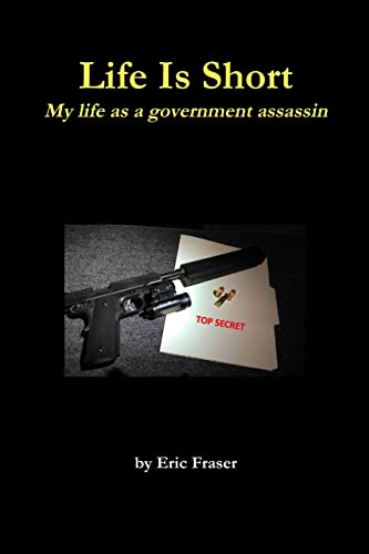 Beispielbild fr Life Is Short My life as a government assassin zum Verkauf von PBShop.store US