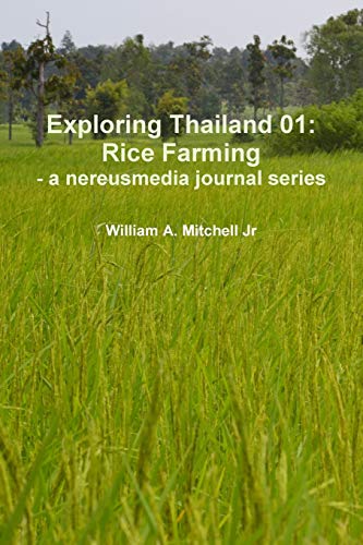 Stock image for Exploring Thailand 01 Rice Farming a nereusmedia journal series for sale by PBShop.store US