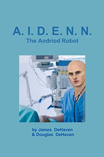 Beispielbild fr A.I.D.E.N.N. The Android Robot zum Verkauf von Lucky's Textbooks