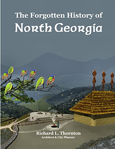 Beispielbild fr The Forgotten History of North Georgia zum Verkauf von GF Books, Inc.