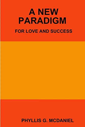 Imagen de archivo de A NEW PARADIGM FOR LOVE AND SUCCESS a la venta por Lucky's Textbooks