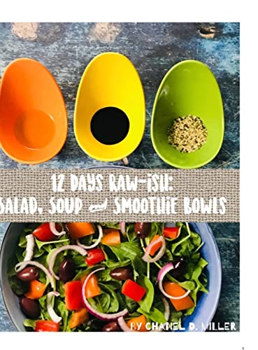 Stock image for 12 Days Rawish: Salad, Soup and Smoothie Bowls for sale by GreatBookPrices