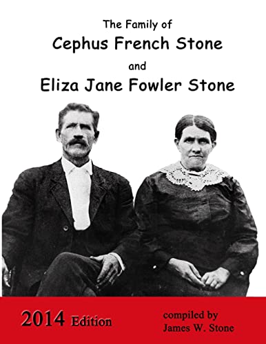 Stock image for The Family of Cephus Stone and Eliza Jane Fowler Stone for sale by PBShop.store US