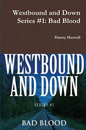 Imagen de archivo de Westbound and Down Series #1: Bad Blood a la venta por Chiron Media