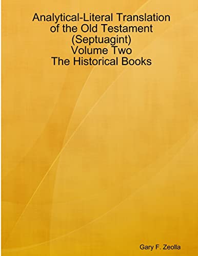 Beispielbild fr Analytical-Literal Translation of the Old Testament (Septuagint) - Volume Two - The Historical Books zum Verkauf von Ria Christie Collections