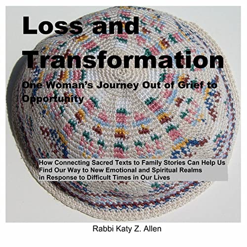 Stock image for Loss and Transformation One Woman's Journey out of Grief to Opportunity for sale by PBShop.store US