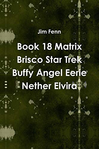 Imagen de archivo de Book 18 Matrix Brisco Star Trek Buffy Angel Eerie Nether Elvira a la venta por Lucky's Textbooks